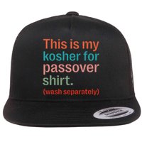 My Kosher For Passover Wash Separately Matzah Pesach Flat Bill Trucker Hat