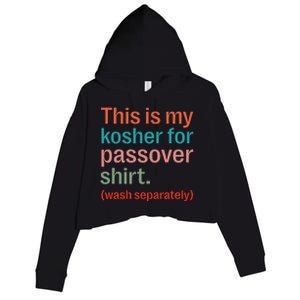 My Kosher For Passover Wash Separately Matzah Pesach Crop Fleece Hoodie