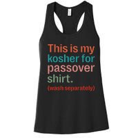 My Kosher For Passover Wash Separately Matzah Pesach Women's Racerback Tank