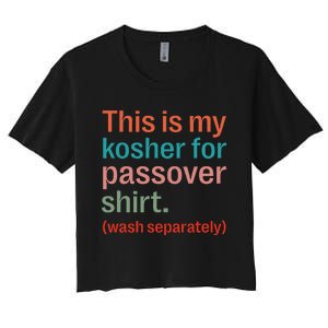 My Kosher For Passover Wash Separately Matzah Pesach Women's Crop Top Tee