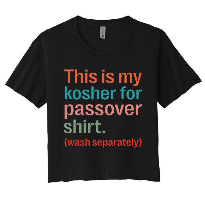 My Kosher For Passover Wash Separately Matzah Pesach Women's Crop Top Tee