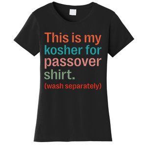 My Kosher For Passover Wash Separately Matzah Pesach Women's T-Shirt