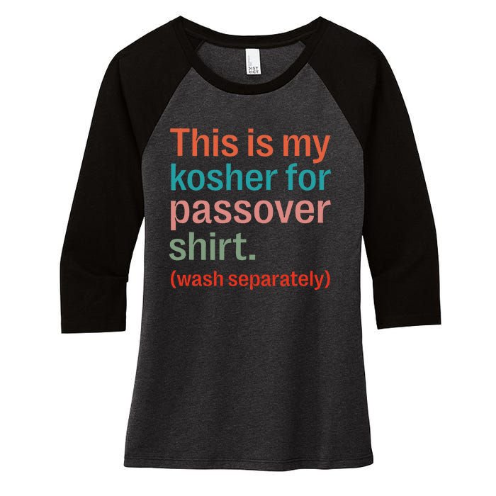 My Kosher For Passover Wash Separately Matzah Pesach Women's Tri-Blend 3/4-Sleeve Raglan Shirt