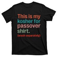 My Kosher For Passover Wash Separately Matzah Pesach T-Shirt