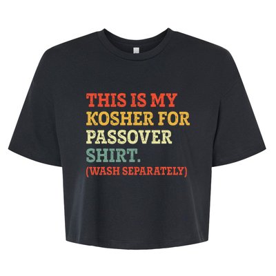 My Kosher For Passover Wash Separately Matzah Pesach Bella+Canvas Jersey Crop Tee