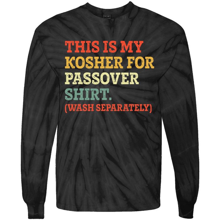 My Kosher For Passover Wash Separately Matzah Pesach Tie-Dye Long Sleeve Shirt