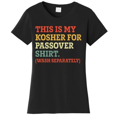 My Kosher For Passover Wash Separately Matzah Pesach Women's T-Shirt