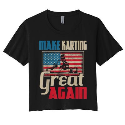 Make Karting Great Again Go Kart Racing Racer Karting Women's Crop Top Tee