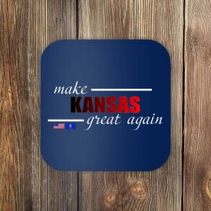 Make Kansas Great Again Coaster