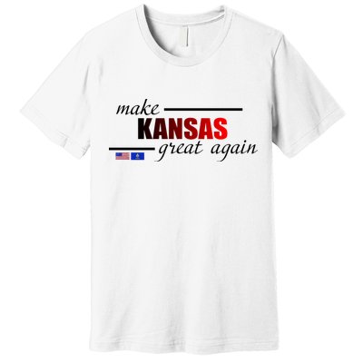 Make Kansas Great Again Premium T-Shirt