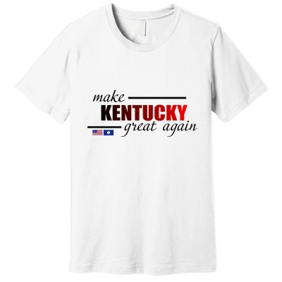 Make Kentucky Great Again Premium T-Shirt