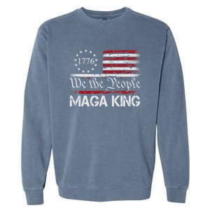 Maga King, Great Maga King, The Great Maga King, Ultra Maga Garment-Dyed Sweatshirt