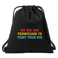 My K.I.D Has Permission To Fight Your K.I.D Drawstring Bag