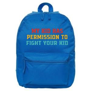 My K.I.D Has Permission To Fight Your K.I.D 16 in Basic Backpack