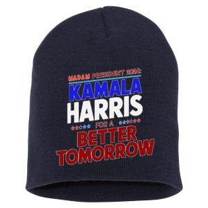 Madam Kamala Harris Vote For The Democratic Candidate 2024 Short Acrylic Beanie