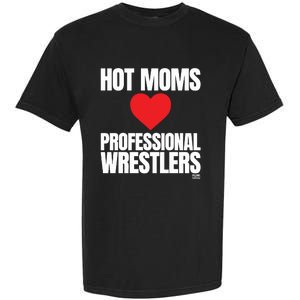 Maria Kanellis Hot Moms Love Professional Wrestlers Garment-Dyed Heavyweight T-Shirt