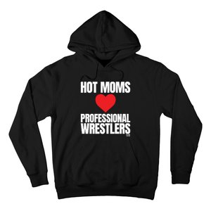 Maria Kanellis Hot Moms Love Professional Wrestlers Hoodie