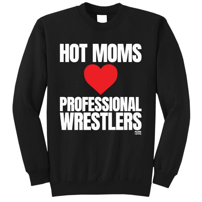 Maria Kanellis Hot Moms Love Professional Wrestlers Sweatshirt