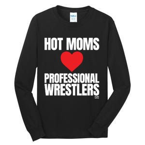 Maria Kanellis Hot Moms Love Professional Wrestlers Tall Long Sleeve T-Shirt