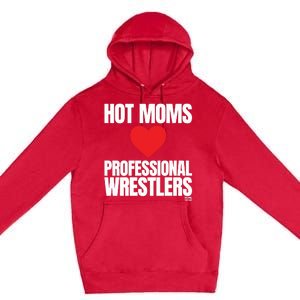 Maria Kanellis Hot Moms Love Professional Wrestlers Premium Pullover Hoodie