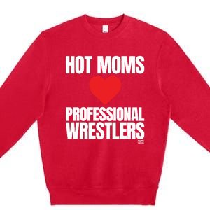 Maria Kanellis Hot Moms Love Professional Wrestlers Premium Crewneck Sweatshirt