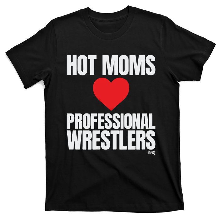 Maria Kanellis – Hot Moms Love Professional Wrestlers T-Shirt