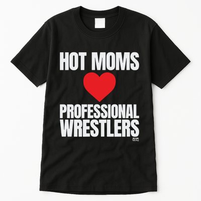 Maria Kanellis – Hot Moms Love Professional Wrestlers Tall T-Shirt
