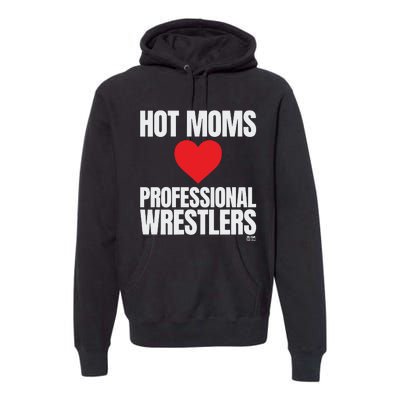 Maria Kanellis – Hot Moms Love Professional Wrestlers Premium Hoodie