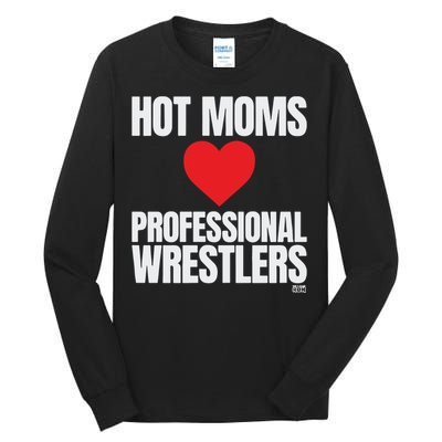 Maria Kanellis – Hot Moms Love Professional Wrestlers Tall Long Sleeve T-Shirt