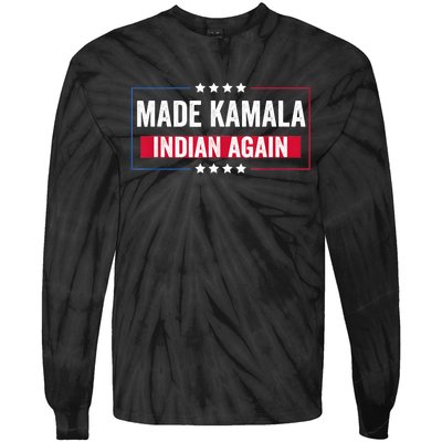 Made Kamala Indian Again Funny Sarcastic Tie-Dye Long Sleeve Shirt