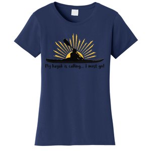 My Kayak Is Calling I Must Go Funny I Love Kayaking Women's T-Shirt