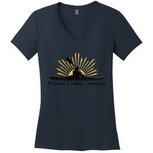 My Kayak Is Calling I Must Go Funny I Love Kayaking Women's V-Neck T-Shirt