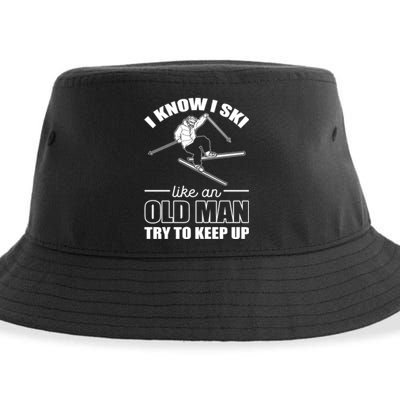 Men Know I Ski Like An Old Man Try To Keep Up Gift For Skier Sustainable Bucket Hat