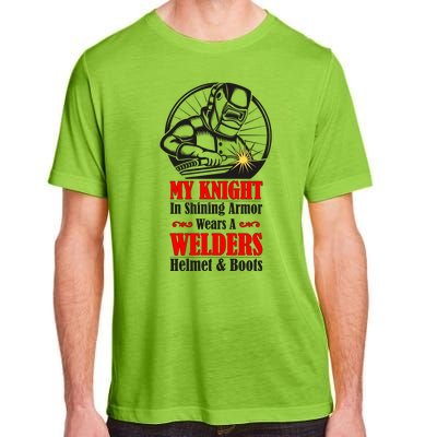 My Knight In Shining Armor Wears A Welders Helmet And Boots Adult ChromaSoft Performance T-Shirt