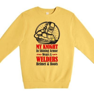 My Knight In Shining Armor Wears A Welders Helmet And Boots Premium Crewneck Sweatshirt