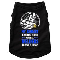 My Knight In Shining Armor Wears A Welders Helmet And Boots Doggie Tank