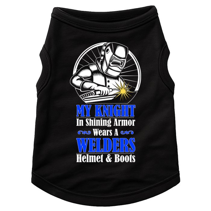My Knight In Shining Armor Wears A Welders Helmet And Boots Doggie Tank