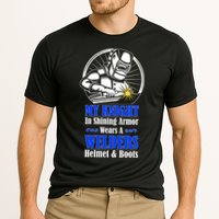My Knight In Shining Armor Wears A Welders Helmet And Boots Performance Shirt