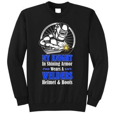 My Knight In Shining Armor Wears A Welders Helmet And Boots Sweatshirt