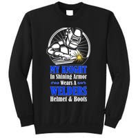 My Knight In Shining Armor Wears A Welders Helmet And Boots Sweatshirt