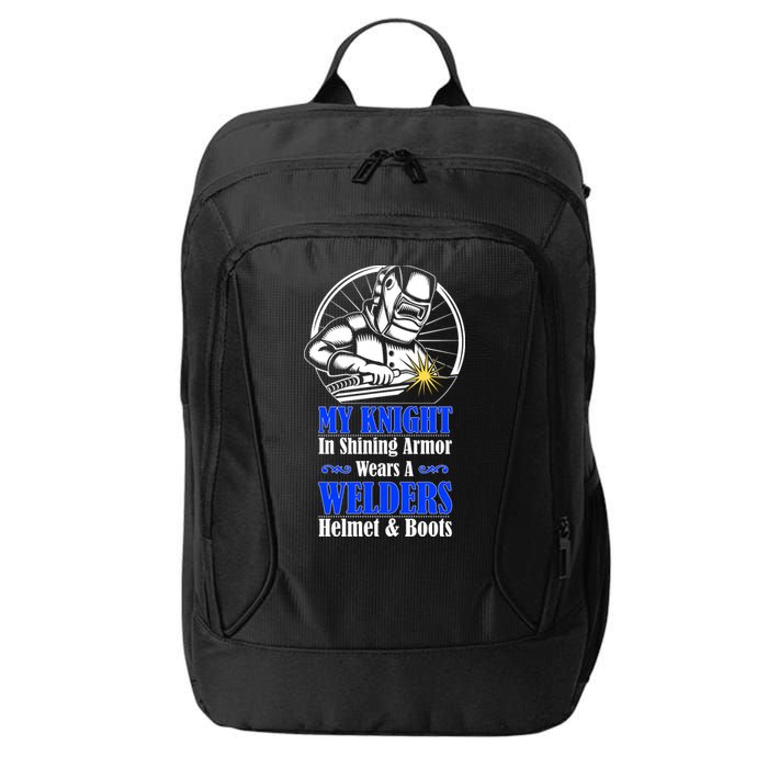 My Knight In Shining Armor Wears A Welders Helmet And Boots City Backpack