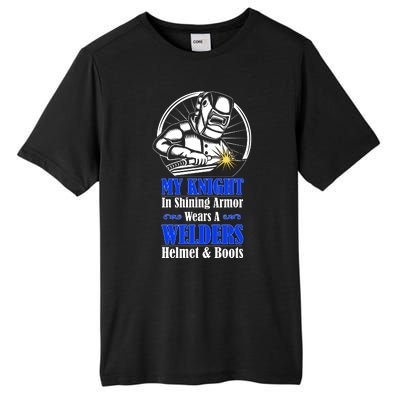 My Knight In Shining Armor Wears A Welders Helmet And Boots Tall Fusion ChromaSoft Performance T-Shirt