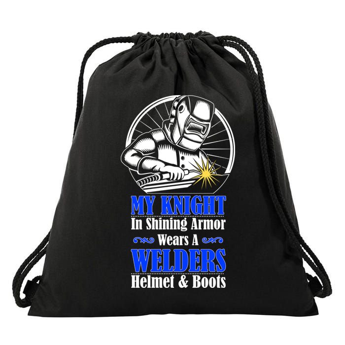 My Knight In Shining Armor Wears A Welders Helmet And Boots Drawstring Bag