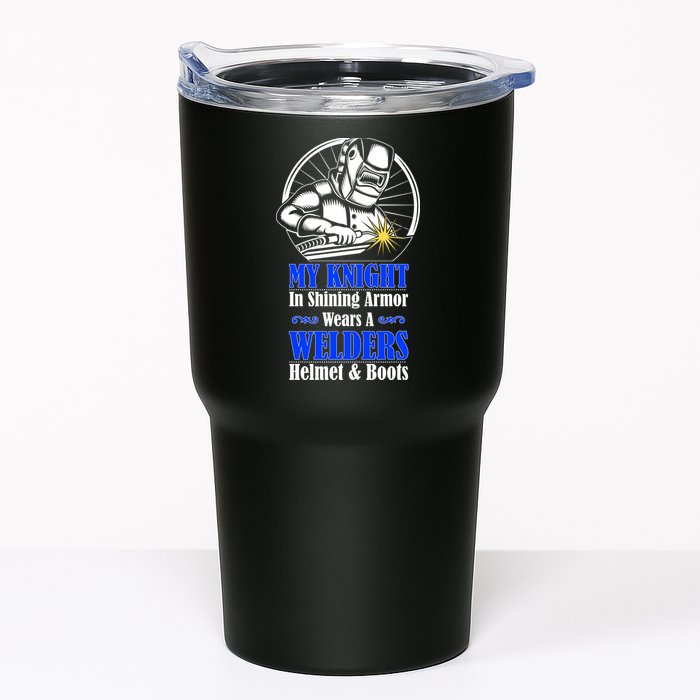 My Knight In Shining Armor Wears A Welders Helmet And Boots Tumbler
