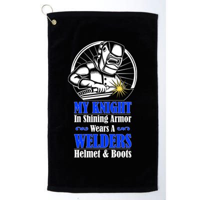 My Knight In Shining Armor Wears A Welders Helmet And Boots Golf Towel