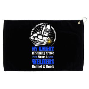 My Knight In Shining Armor Wears A Welders Helmet And Boots Grommeted Golf Towel