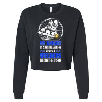 My Knight In Shining Armor Wears A Welders Helmet And Boots Cropped Pullover Crew