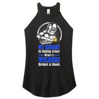 My Knight In Shining Armor Wears A Welders Helmet And Boots Women's Perfect Tri Rocker Tank