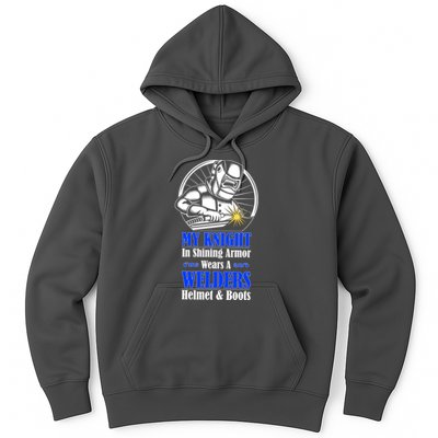 My Knight In Shining Armor Wears A Welders Helmet And Boots Hoodie