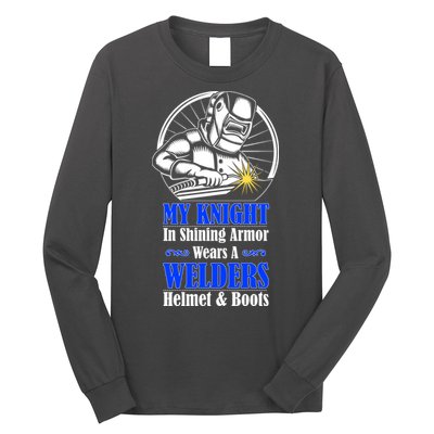 My Knight In Shining Armor Wears A Welders Helmet And Boots Long Sleeve Shirt